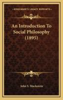 An Introduction to Social Philosophy (1895)