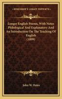 Longer English Poems, With Notes Philological and Explanatory and an Introduction on the Teaching of English (1899)