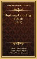 Physiography for High Schools (1911)