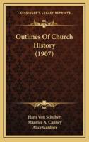 Outlines Of Church History (1907)