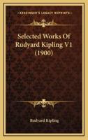 Selected Works Of Rudyard Kipling V1 (1900)