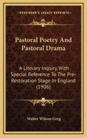 Pastoral Poetry And Pastoral Drama