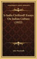 Is India Civilized? Essays on Indian Culture (1922)