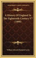 A History Of England In The Eighteenth Century V7 (1890)