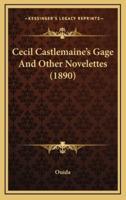 Cecil Castlemaine's Gage and Other Novelettes (1890)