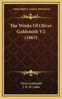 The Works of Oliver Goldsmith V2 (1863)