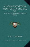 A Commentary on Newton's Principia V2