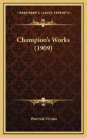 Champion's Works (1909)