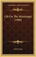 Life On The Mississippi (1906)