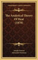 The Analytical Theory Of Heat (1878)