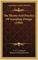 The Theory and Practice of Aeroplane Design (1920)