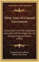 Thirty Years of Colonial Government