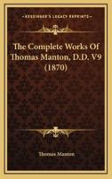The Complete Works of Thomas Manton, D.D. V9 (1870)