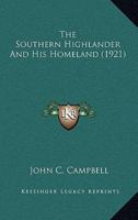 The Southern Highlander And His Homeland (1921)