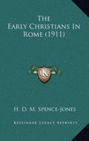 The Early Christians In Rome (1911)