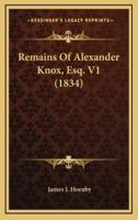 Remains of Alexander Knox, Esq. V1 (1834)