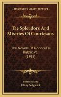The Splendors And Miseries Of Courtesans