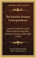 The Kenrick-Frenaye Correspondence