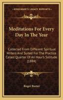 Meditations for Every Day in the Year