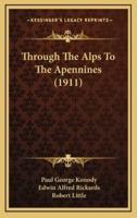 Through The Alps To The Apennines (1911)