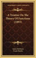 A Treatise On The Theory Of Functions (1893)