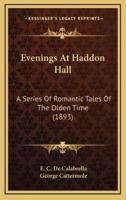 Evenings at Haddon Hall