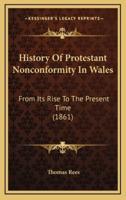History Of Protestant Nonconformity In Wales