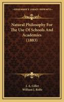 Natural Philosophy for the Use of Schools and Academies (1883)