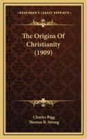 The Origins of Christianity (1909)
