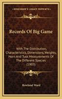 Records Of Big Game