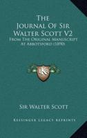 The Journal of Sir Walter Scott V2