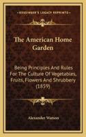 The American Home Garden