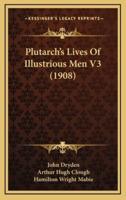 Plutarch's Lives of Illustrious Men V3 (1908)