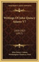 Writings of John Quincy Adams V7