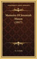 Memoirs of Jeremiah Mason (1917)