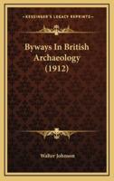 Byways in British Archaeology (1912)