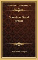 Somehow Good (1908)