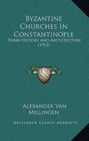 Byzantine Churches In Constantinople