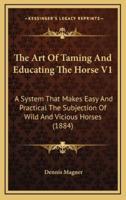 The Art Of Taming And Educating The Horse V1