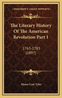 The Literary History Of The American Revolution Part 1