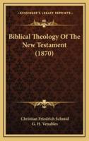Biblical Theology of the New Testament (1870)