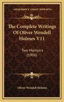 The Complete Writings of Oliver Wendell Holmes V11
