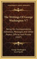 The Writings of George Washington V7