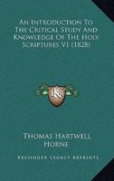 An Introduction to the Critical Study and Knowledge of the Holy Scriptures V1 (1828)