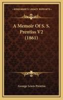 A Memoir of S. S. Prentiss V2 (1861)