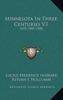 Minnesota in Three Centuries V3