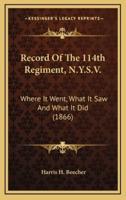 Record of the 114th Regiment, N.Y.S.V.