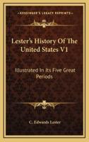 Lester's History Of The United States V1