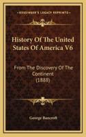 History Of The United States Of America V6
