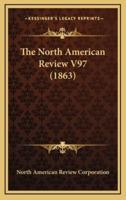The North American Review V97 (1863)